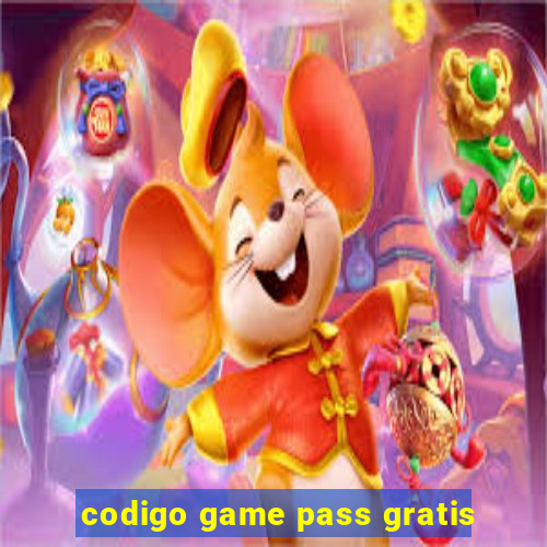 codigo game pass gratis